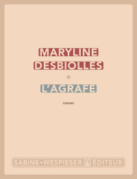 Maryline Desbiolles — L'agrafe