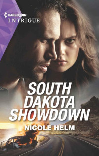 Nicole Helm — South Dakota Showdown (A Badlands Cops Novel)