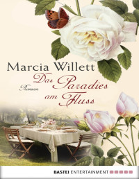 Marcia Willett — Das Paradies am Fluss