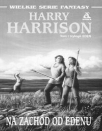 HARRISON HARRY — Na zachod od Edenu