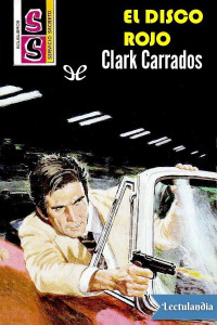 Clark Carrados — El disco rojo