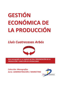 Lluis Cuatrecasas Arbós — GESTIÓN ECONÓMICA DE LA PRODUCCIÓN