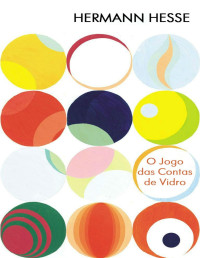 Hermann Hesse — O Jogo das Contas de Vidro