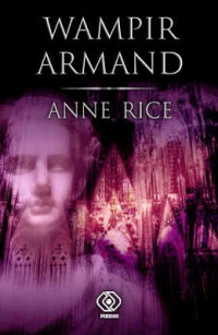 Anne Rice — Wampir Armand