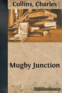 Charles Dickens — Mugby Junction
