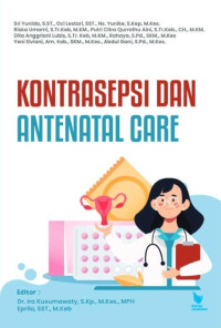 Dr. Ira Kusumawaty, S.Kp., M.Kes., MPH. & Eprila, S.ST., M.Keb. (editor) — Kontrasepsi dan Antenatal Care