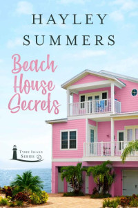 Hayley Summers — Beach House Secrets (Tybee Island Series Book 6)
