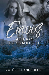 Valérie Landsheere — Emois Au Pays Du Grand Ciel