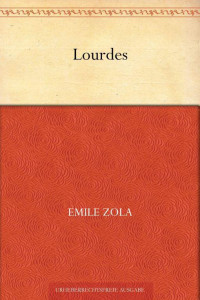 Zola, Emile — Lourdes