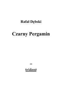 Dębski Rafał — Czarny pergamin