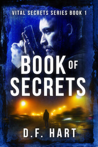 D.F. Hart — Book Of Secrets (Vital Secrets 1)