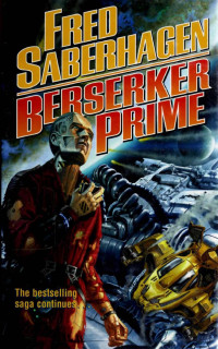 Fred Saberhagen — Berserker Prime (2004)