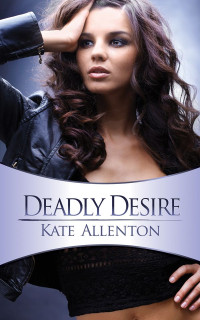 Allenton, Kate [Allenton, Kate] — Deadly Desire (Carrington-Hill Investigations Book 2)