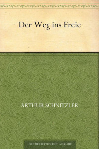 Schnitzler, Arthur — Der Weg ins Freie