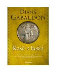 Diana Gabaldon — Diana Gabaldon - Outlander 7 - Kość z kości - Tom 2