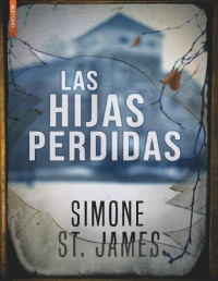 Simone St.James — Las Hijas Perdidas