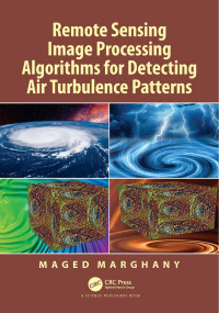 Maged Marghany — Remote Sensing Image Processing Algorithms for Detecting Air Turbulence Patterns