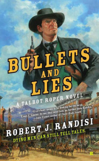 Robert J. Randisi — Talbot Roper 01 Bullets and Lies