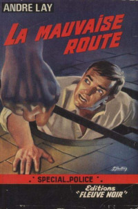 Lay Andre [Lay Andre] — La mauvaise route