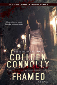 Colleen Connally — Framed: A Psychological Thriller (Boston's Crimes of Passion Book 2)