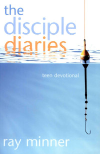 Ray Minner — The Disciple Diaries
