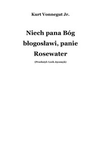 Niech pana Bóg błogosławi, panie Rosewater — Vonnegut Kurt