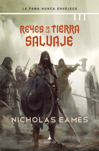 Nicholas Eames — Reyes de la tierra salvaje