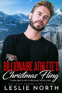 Leslie North — The Billionaire Athlete’s Christmas Fling