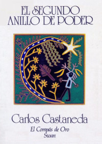 Carlos Castaneda — El segundo anillo de poder