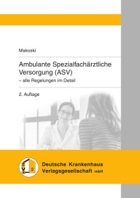 Kyrill Makoski — Ambulante Spezialfachärztliche Versorgung (ASV)