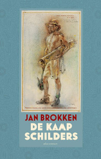 Jan Brokken — De kampschilders