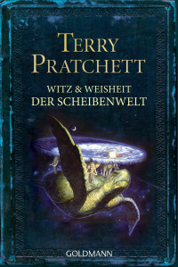 Terry Pratchett — Witz und Weisheit der Scheibenwelt