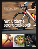 Stephanie Scheirlynck — Het ultieme sportkookboek