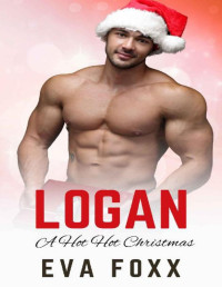 Eva Foxx — Logan: A Hot Hot Christmas (Christmas Down Under Book 2)