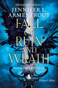 Jennifer L. Armentrout — Fall of ruin and wrath. Nata dalle stelle.