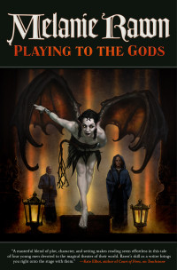 Melanie Rawn — Playing to the Gods