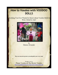 Denise Alvarado — Everything You Ever Wanted to Know about Voodoo Dolls but Were Afraid to Ask