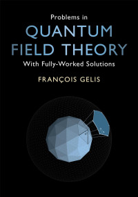 FRANÇOIS GELIS — Problems in Quantum Field Theory