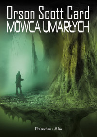 Orson Scott Card — Mówca umarłych