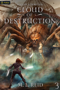 M. L. Reid — Cloud of Destruction: A Post-Apocalyptic LitRPG (Mists of Redemption Book 3)