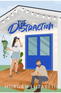 Morgan Elizabeth — The Distraction (Springbrook Hills Series Book 1)