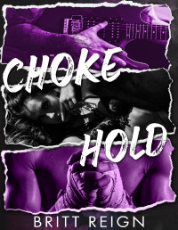 Britt Reign — Chokehold