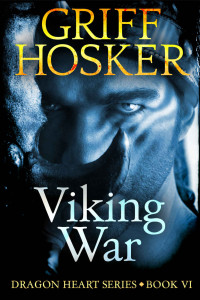 Griff Hosker — Viking War (Dragonheart Book 6)