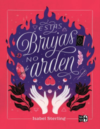 Isabel Sterling — Estas Brujas No Arden