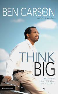 Ben Carson, M.D.;Cecil Murphey; — Think Big