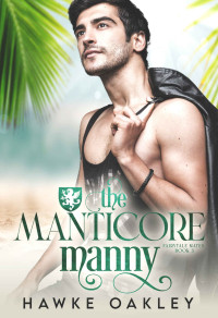 Hawke Oakley — The Manticore Manny