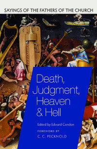 Edward Condon (Editor) — Death, Judgement, Heaven & Hell