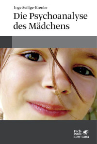 Inge Seiffge-Krenke; — Die Psychoanalyse des Mdchens