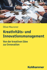 Oliver Mauroner — Kreativitäts- und Innovationsmangement