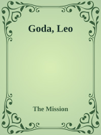 The Mission — Goda, Leo